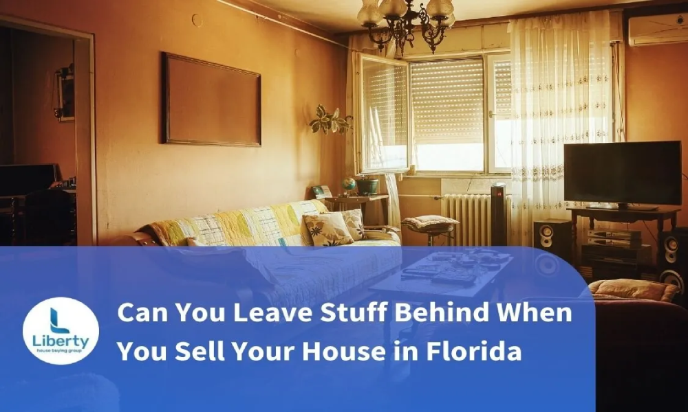 Can You Leave Stuff Behind When You Sell Your House in Florida