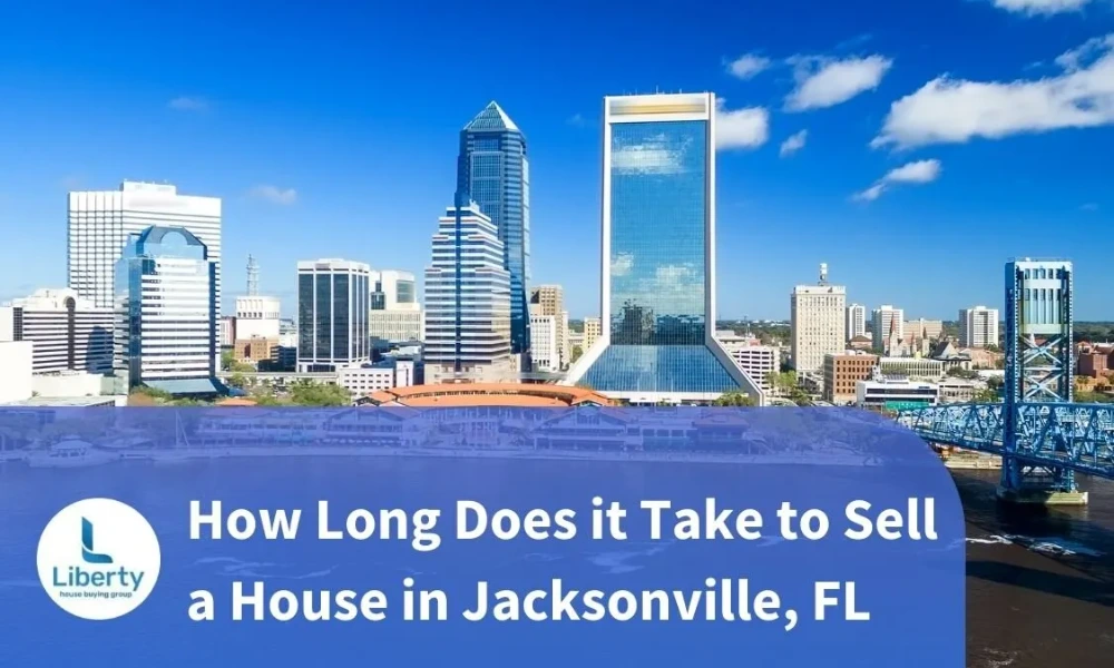 How Long Does it Take to Sell a House in Jacksonville, FL