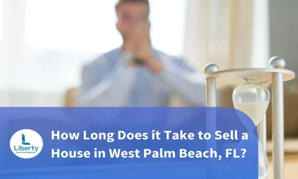 How Long Does it Take to Sell a House in West Palm Beach, FL? blog post