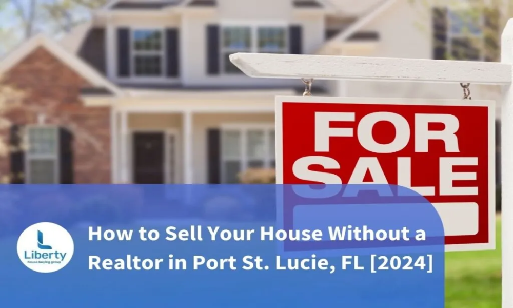 How to Sell Your House Without a Realtor in Port St. Lucie, FL [2025]