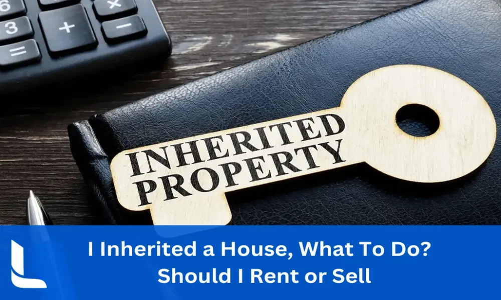 I Inherited a House, What To Do – Should I Rent or Sell in Tampa